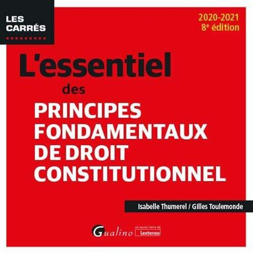 L'essentiel des principes fondamentaux de droit constitutionnel : 2020-2021