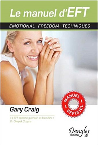 Le manuel d'EFT : emotional freedom techniques