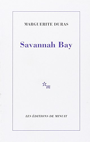 Savannah Bay - Marguerite Duras