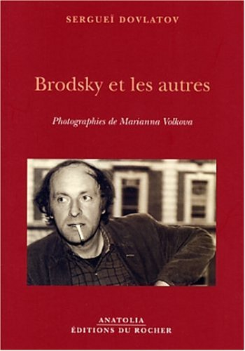 Brodsky et les autres : la culture russe en portraits et anecdotes