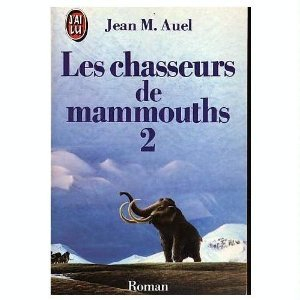 Les Chasseurs de mammouths. Vol. 2
