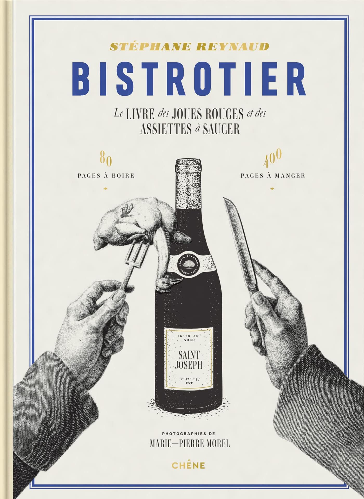 Bistrotier : le livre des joues rouges et des assiettes à saucer : 80 pages à boire, 400 pages à man