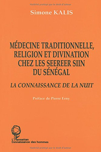 Médecine traditionnelle, religion et divination chez les Seereer Siin du Sénégal : la connaissance d