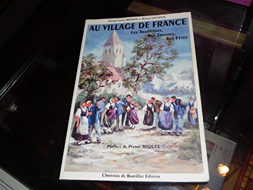 Au village de France : la vie traditionnelle des paysans