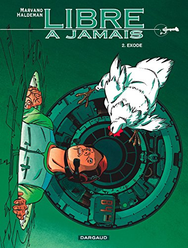 Libre à jamais. Vol. 2. Exode