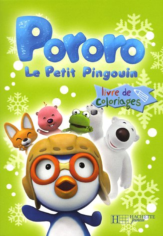 Pororo, le petit pingouin. Vol. 2006. Livre de coloriages