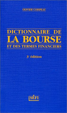 dictionnaire de la bourse et des termes financiers, troisième édition