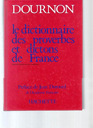 le dictionnaire des proverbes et dictons de france-dournon