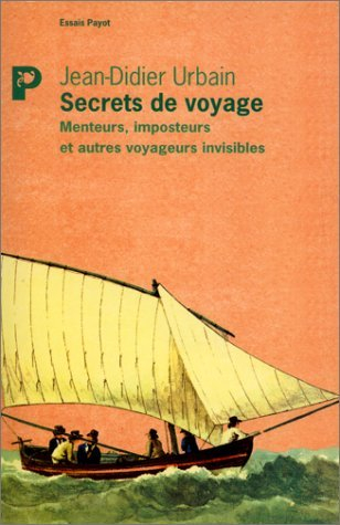 Secrets de voyage : menteurs, imposteurs, disparus et autres voyageurs invisibles