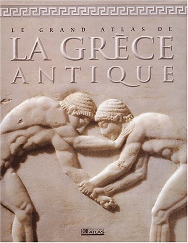 Grand atlas de la Grèce antique