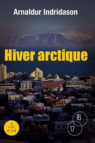 Hiver arctique - Arnaldur Indridason