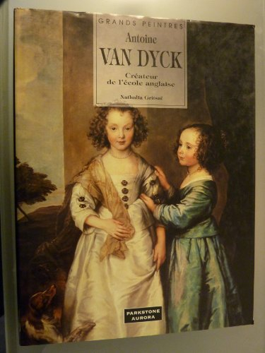 Antoine Van Dyck : créateur de l'école anglaise