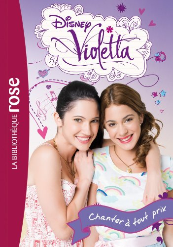 Violetta. Vol. 3. Chanter à tout prix