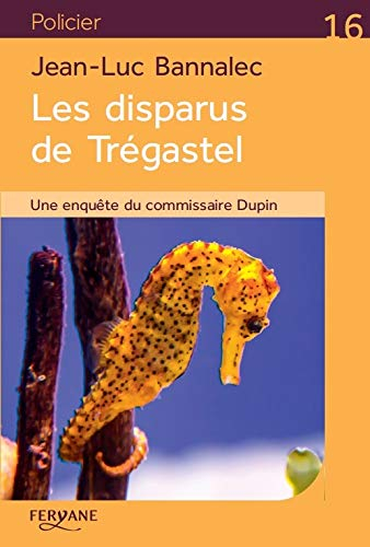 Une enquête du commissaire Dupin. Les disparus de Trégastel