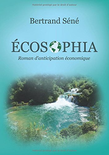 Ecosophia : Roman d'anticipation économique