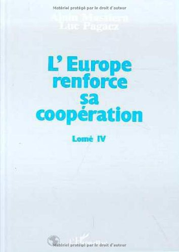 L'Europe renforce sa coopération : Lomé IV