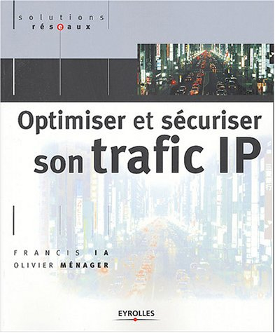 Optimiser et sécuriser son trafic IP