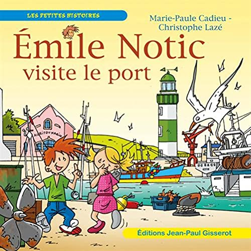 Emile Notic. Emile Notic visite le port