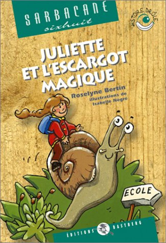 Juliette et l'escargot magique