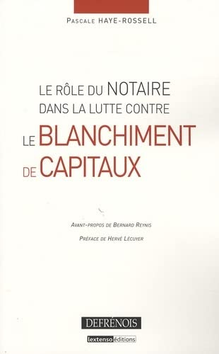 Le rôle du notaire dans la lutte contre le blanchiment de capitaux