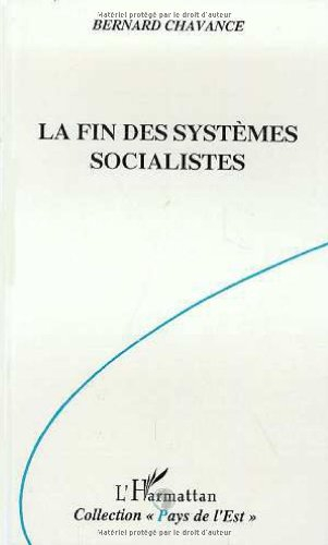 La Fin des systèmes socialistes : crise, réforme et transformation