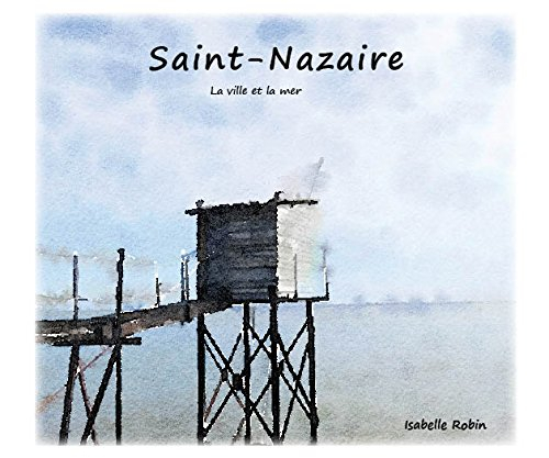 Saint-Nazaire, la ville et la mer