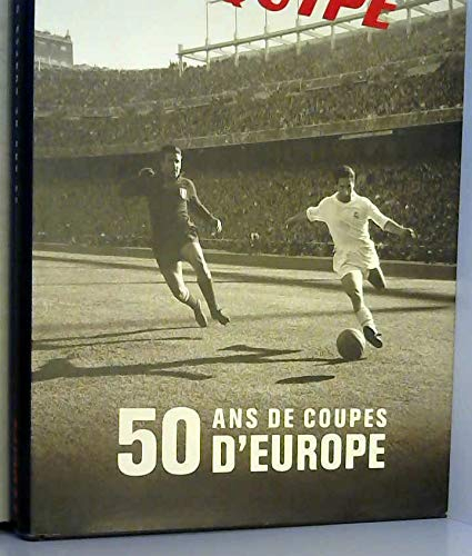 50 ans de Coupes d'Europe