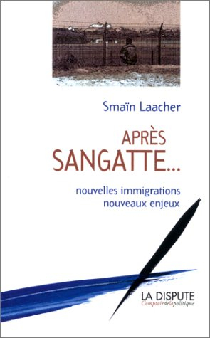 Après Sangatte : nouvelles immigrations, nouveaux enjeux