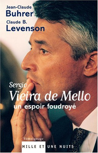 Sergio Vieira de Mello, un espoir foudroyé