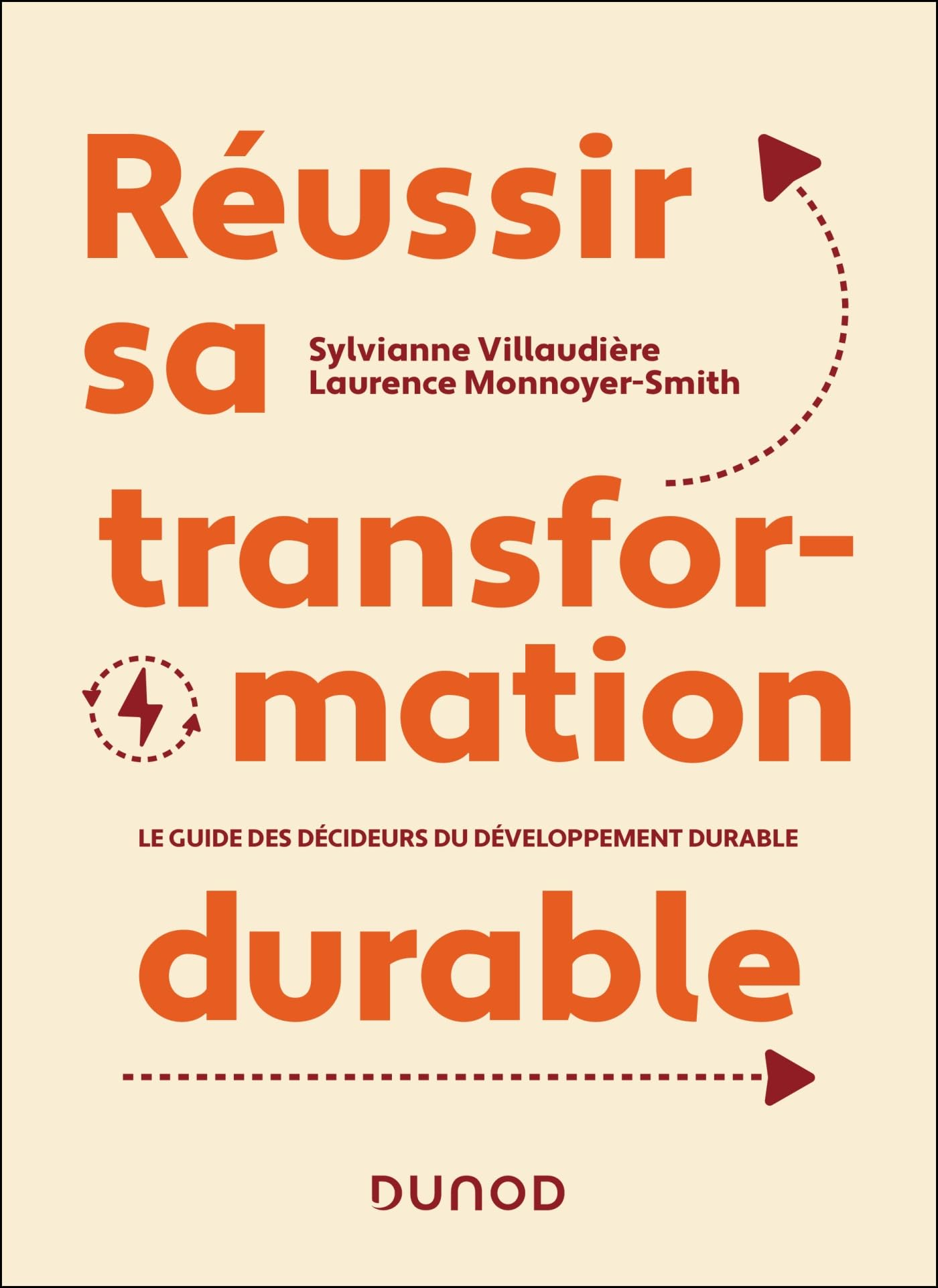 Réussir sa transformation durable : le guide des décideurs du développement durable