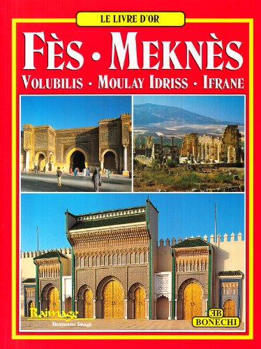 Fès, Meknès : Volubilis, Moulay Idriss, Ifrane