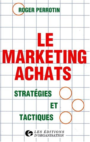 le marketing achats : strategies et tactiques