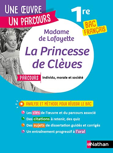 Madame de La Fayette, La princesse de Clèves : parcours individu, morale et société : 1re bac frança