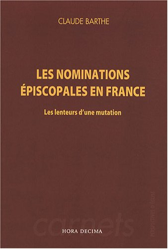 Les nominations épiscopales en France : les lenteurs d'une mutation