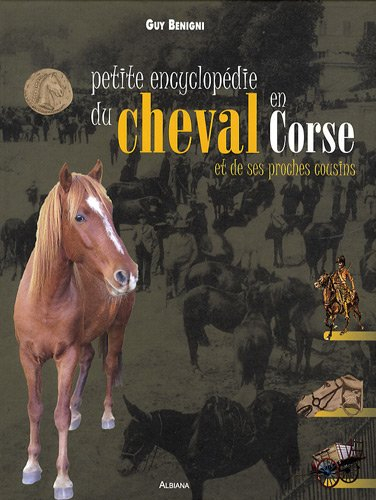 Petite encyclopédie du cheval en Corse et de ses proches cousins