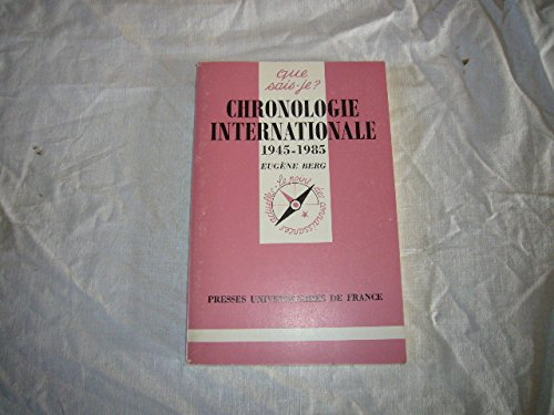 Chronologie internationale : 1945-1985, Eugène Berg,..