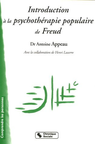 Introduction à la psychothérapie populaire de Freud : l'expérience de la Chavannerie