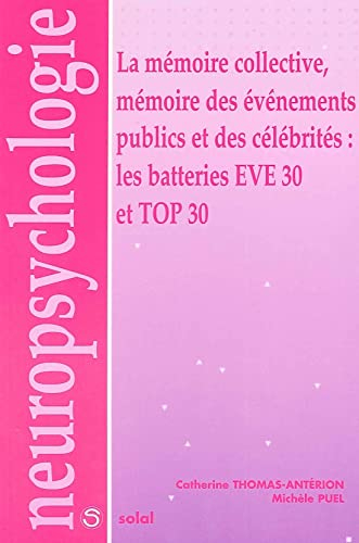 La mémoire collective, mémoire des événements publics et des célébrités : les batteries EVE 30 et TO