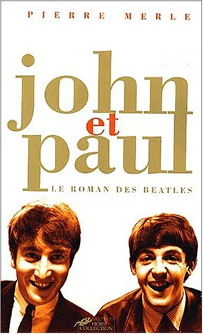 John et Paul : le roman des Beatles
