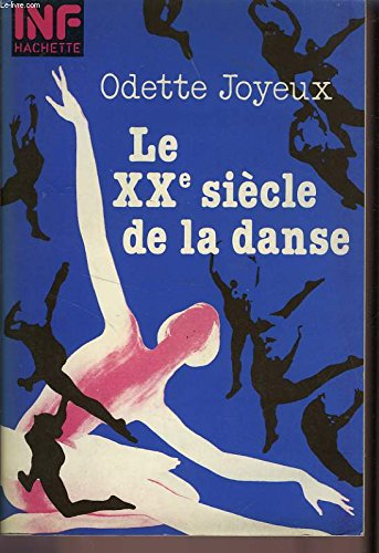 le xxe siècle de la danse (inf hachette)