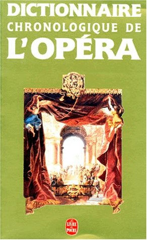 Dictionnaire chronologique de l'opéra : de 1597 à nos jours