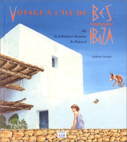 Voyage à l'île de Bes ou La fabuleuse histoire de Petra à Ibiza : un conte d'architecture pour les e