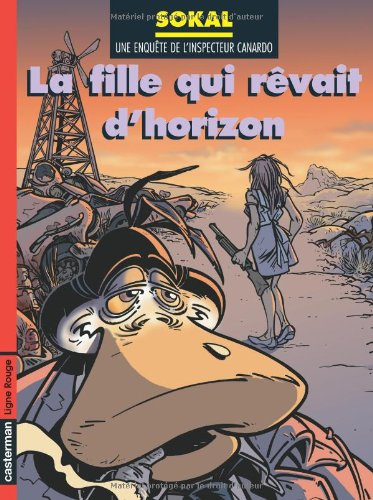 Une enquête de l'inspecteur Canardo. Vol. 10. La fille qui rêvait d'horizon