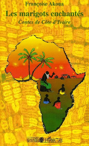 Les marigots enchantés : contes de Côte d'Ivoire