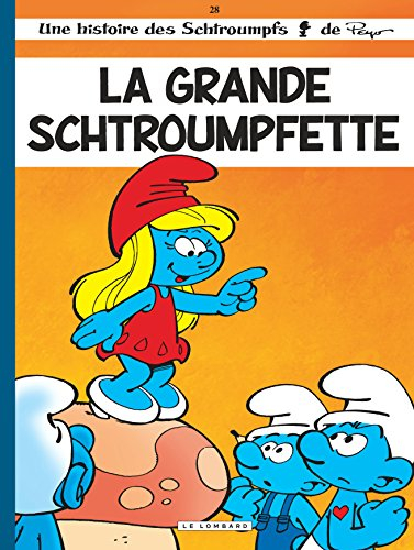 Les Schtroumpfs. Vol. 28. La grande Schtroumpfette