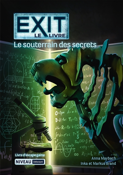 Exit : le livre. Le souterrain des secrets