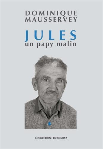 Jules : un papy malin : récit de terroir