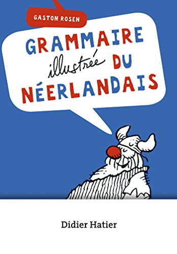 Grammaire illustree du neerlandais