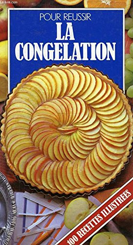 la congelation 100 recettes illustrees