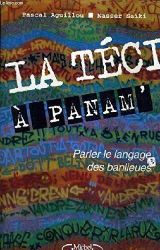 La téci à Panam' : parler le langage des banlieues